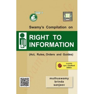 Swamy's Compilation on Right to Information Act, Rules, Orders and Guides 2022 by Muthuswamy & Brinda (RTI C-69)